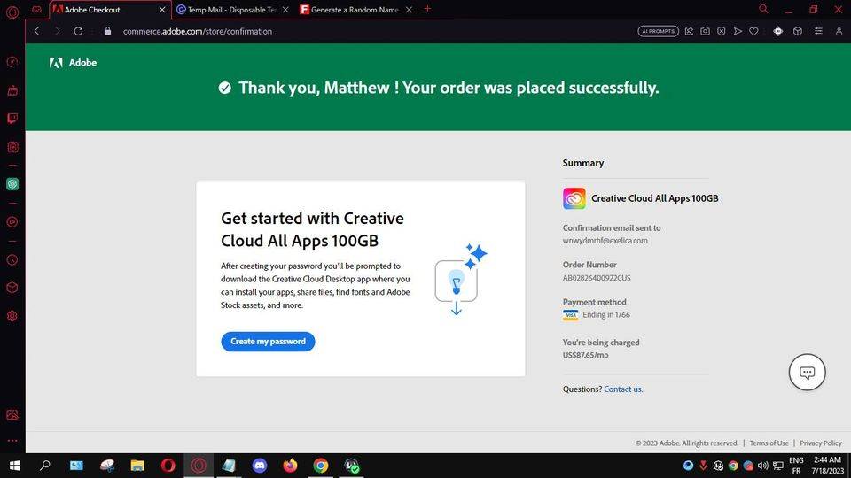 May be an image of text that says Checkout A Adobe store/confirmation Thank you, Matthew Your order was placed successfully. 5 Summary Get started with Creative Cloud All Apps 100GB creating awrd promptedto Creative Desktop pwhe you your hare find fonts Adobe Stock assets, Creative Cloud All Apps 100GB Confirmation email sentto wnwydmmhi@exellica.com Create AB02826400922CUS password Payment method Endingi You'r being charged S$87.65/mo Questions? Contact us. ©2023 Adobe. rightsreserved. Policy 7/18/2023