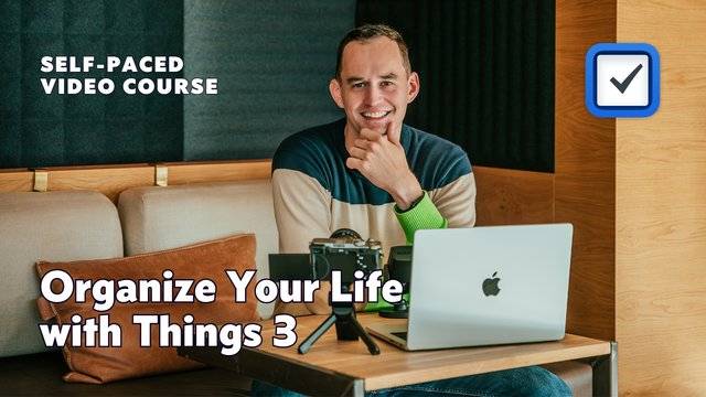 Organize Your Life with Things 3