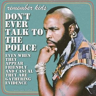 Don't Talk to Police