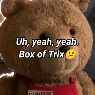 Box of Trix - Ted 2