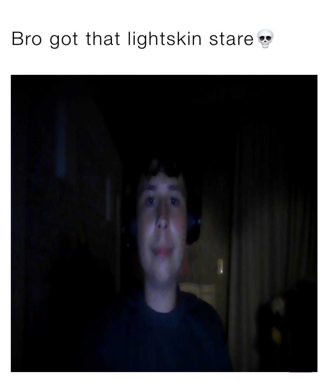 lightskinstare.jpg